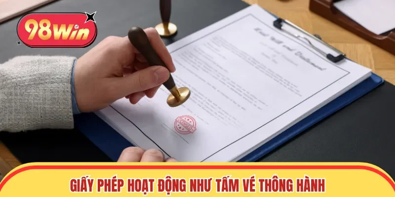 Giấy phép hoạt động như tấm vé thông hành
